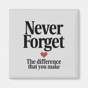 Imán Nunca olvides la diferencia que haces