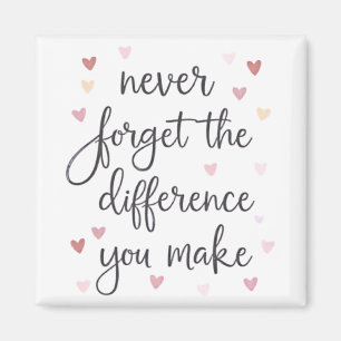 Imán Nunca olvides la diferencia que haces