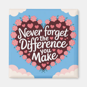 Imán Nunca Olvides La Diferencia Que Haces, Gracias