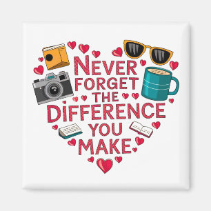 Imán Nunca Olvides La Diferencia Que Haces, Gracias