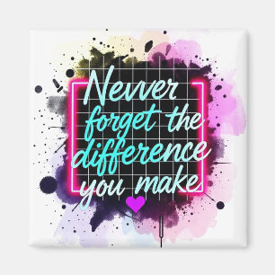 Imán Nunca Olvides La Diferencia Que Haces, Gracias Mag