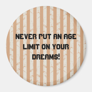 Imán Nunca pongas un límite de edad a tus sueños