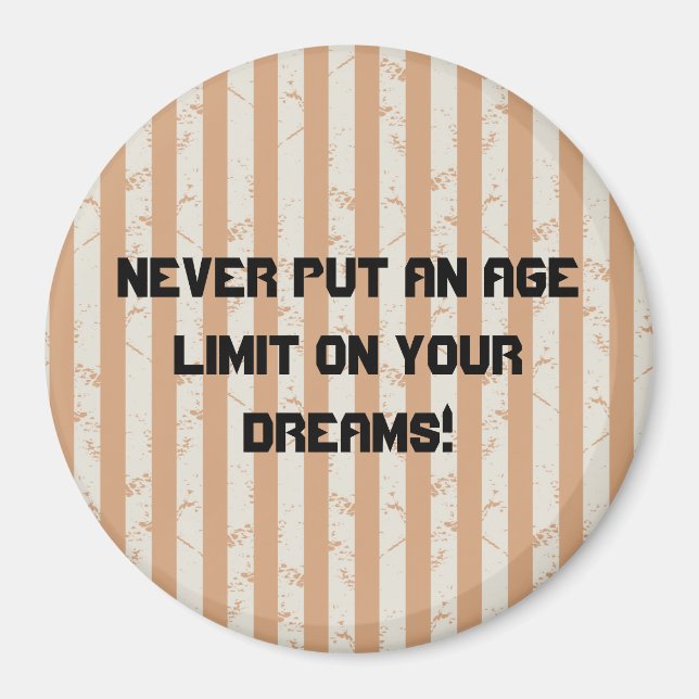 Imán Nunca pongas un límite de edad a tus sueños (Frente)