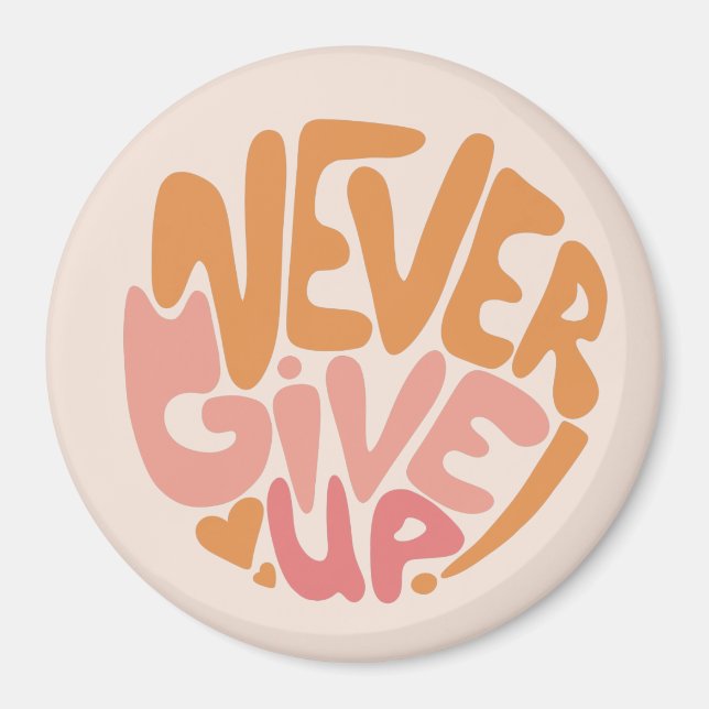 Imán Nunca rendirse - Motivación diaria rosa y Naranja (Frente)