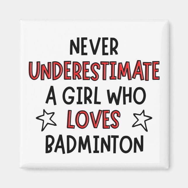 Imán Nunca subestimes a un chica que ama la badminton (Frente)