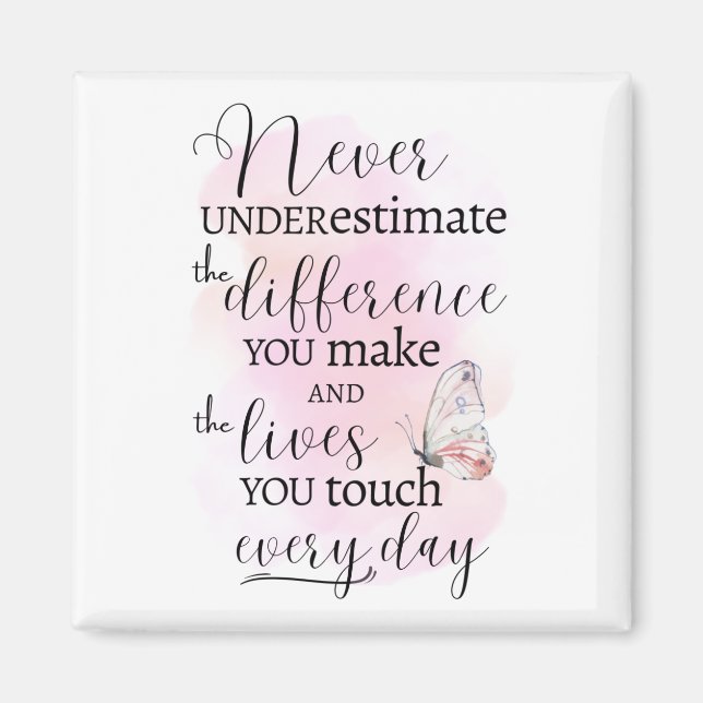 Imán Nunca subestimes la diferencia que haces (Frente)