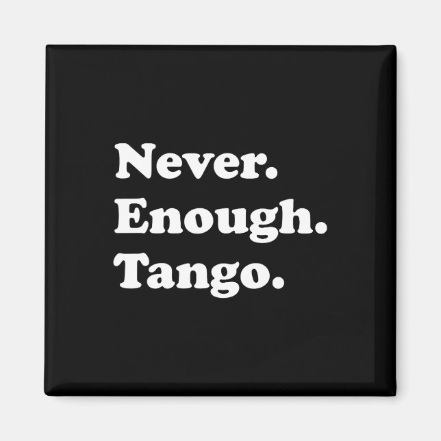 Imán Nunca Suficiente Tango Gracioso Tango Bailando Bai (Frente)