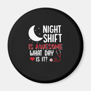 Imán Nurse Gift El Turno De Noche Es Increíble