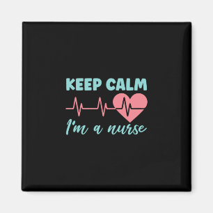 Imán Nurse Gift   Mantener La Calma Soy Una Enfermera