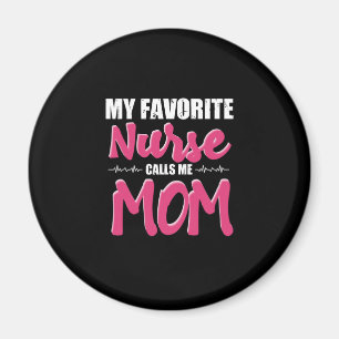Imán Nurse Gift Mi enfermera favorita me llama mamá