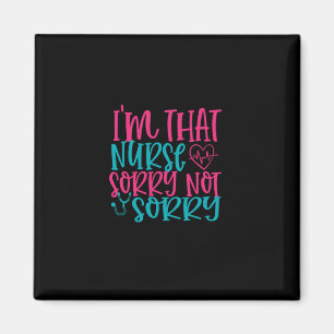 Imán Nurse Gift Soy La Enfermera Que Lo Siento No Lo
