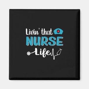 Imán Nurse Gift   Vivir Esa Vida De Enfermería