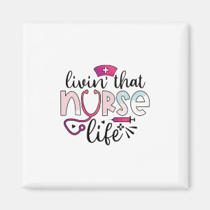 Imán Nurse Gift Vivir Esa Vida De Enfermería