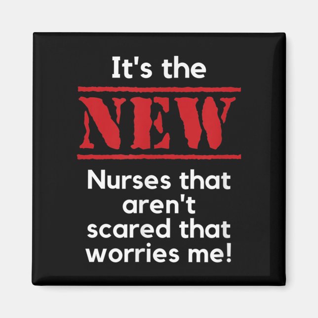 Imán Nursing Quote It's The New Nurses That E Me Rn Dnp (Frente)