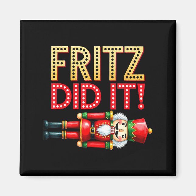 Imán Nutcracker Fritz Did It Clara Funny Christmas Ball (Frente)