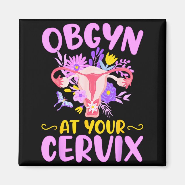 Imán Ob-gyn At Your Cervix Funny Gyno Doctors Gynecolog (Frente)