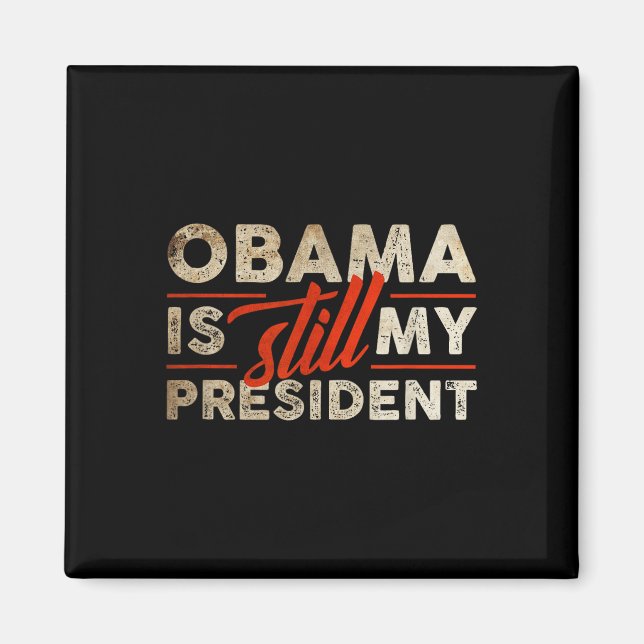 Imán Obama sigue siendo mi presidente Funny Barack Obam (Frente)