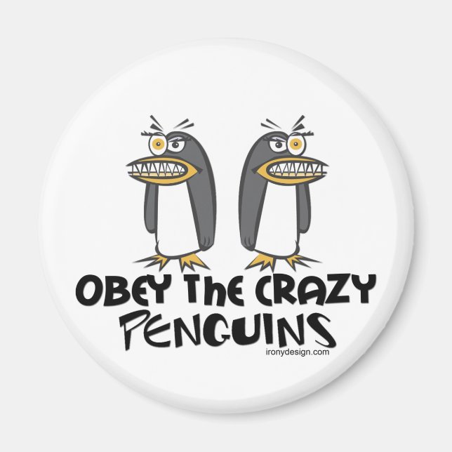 Imán ¡Obedece a los locos pingüinos! (Frente)