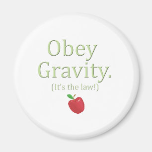 Imán ¡obedezca la gravedad que es la ley!