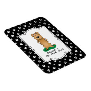 Imán Obviamente, tienes problemas - Perro divertido irr