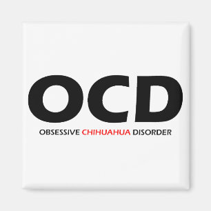 Imán OCD - Desorden obsesivo de la chihuahua