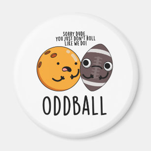 Imán Odddball Funny Football Pun