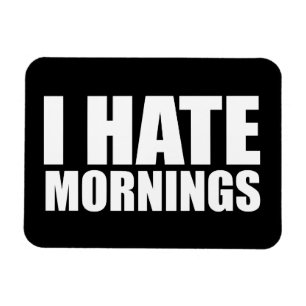Imán Odio las mañanas