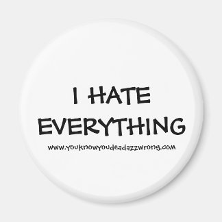 Imán ODIO TODO www.youknowyoudeadazzwrong.com