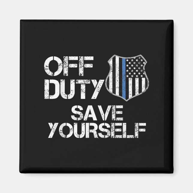 Imán Off Duty Save Yourself Funny Lice Blue Line Gift  (Frente)