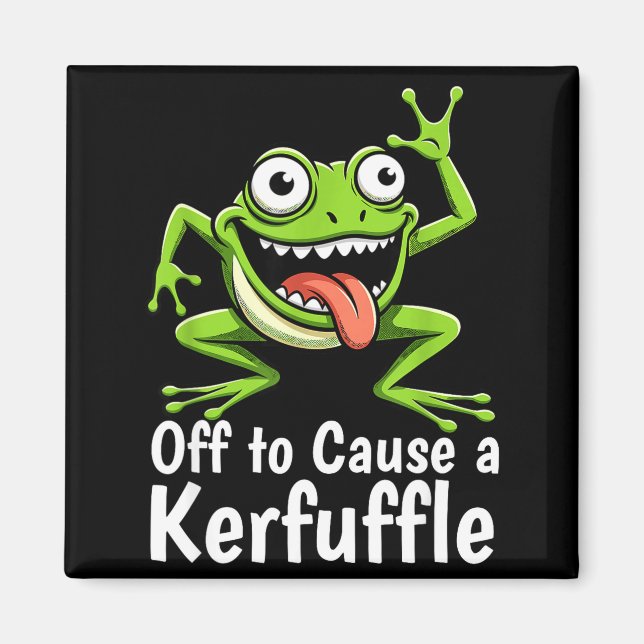 Imán Off To Cause A Kerfuffle Funny Meme Frog Mischief  (Frente)