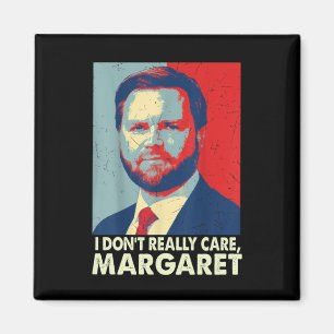 Imán Oficial de verdad no me importa Margaret Funny Tru