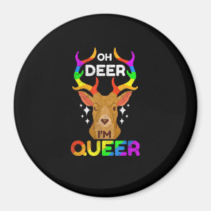 Imán Oh Ciervo Queer Divertido Orgullo LGBTQ Conciencia
