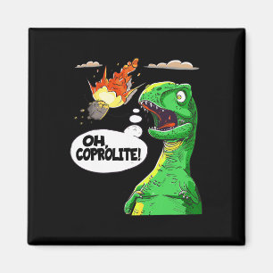 Imán Oh Coprolite Paleontology's Humor Funny Dinosaur C