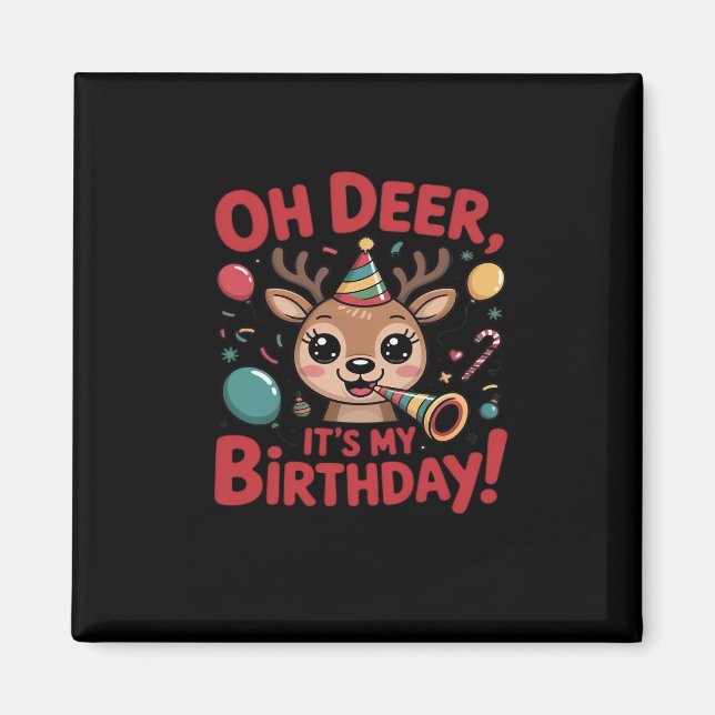 Imán Oh Deer Its My Birthday Cute Reindeer Festive Styl (Frente)