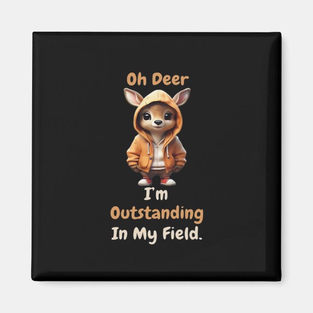 Imán Oh Deer Outstanding In My Field Funny Humor  (Frente)