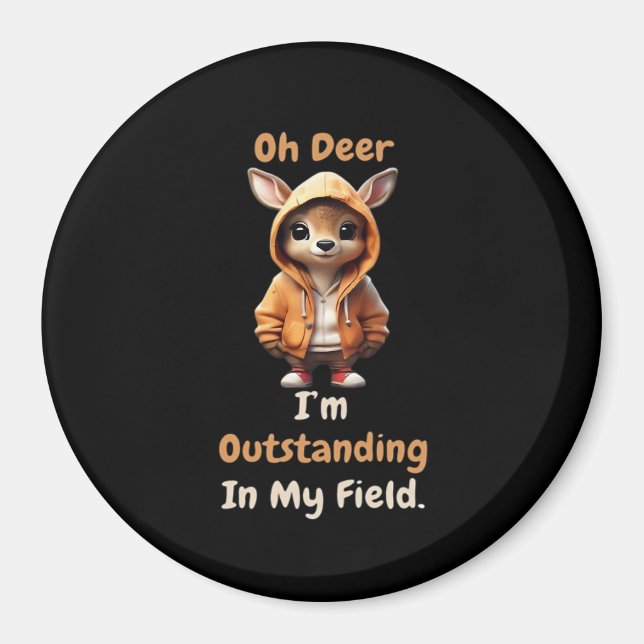 Imán Oh Deer Outstanding In My Field Funny Humor  (Frente)