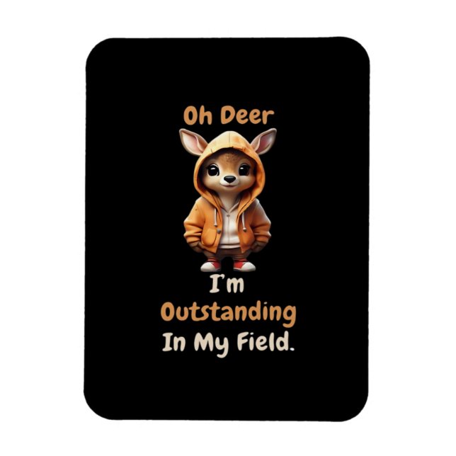 Imán Oh Deer Outstanding In My Field Funny Humor  (Vertical)