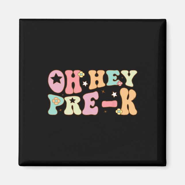 Imán Oh Hey Pre K Groovy Ck To School Happy First Day O (Frente)
