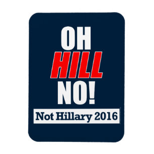 Imán ¡Oh Hill No! Graciosa anti-Hillary Clinton 2016