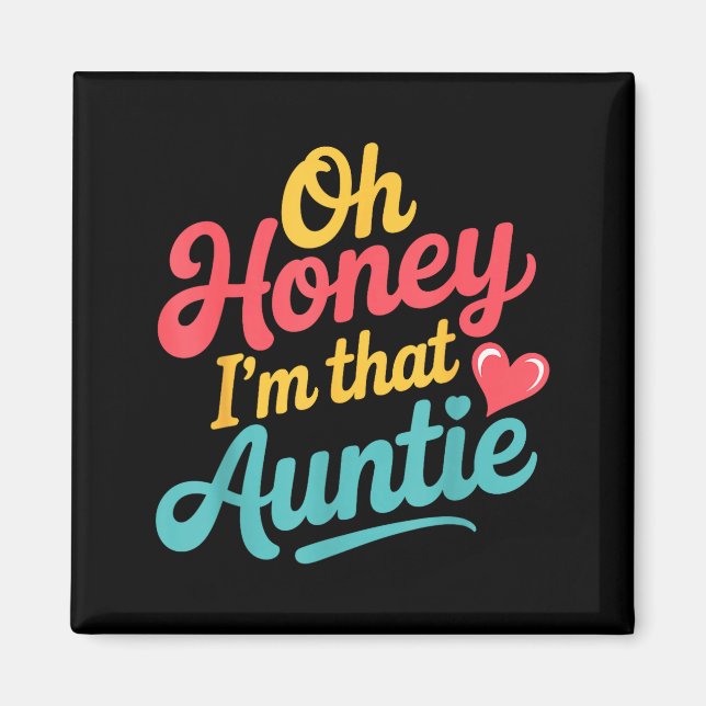 Imán Oh Honey I'm That Auntie Sy Family Mood -  (Frente)