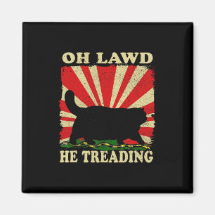 Imán Oh Lawd He Tread Funny Cat