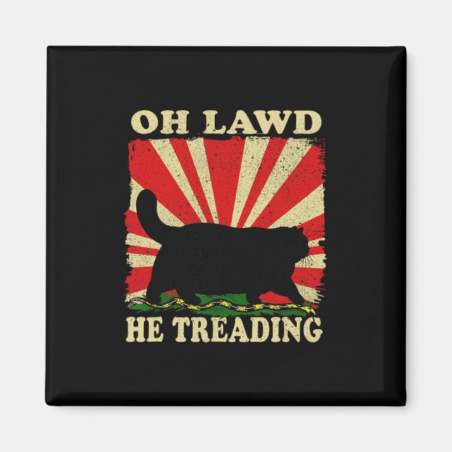 Imán Oh Lawd He Tread Funny Cat (Frente)