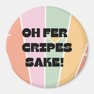 Imán ¡Oh, le dan a Cripes Sake! Humor escandinavo/norue