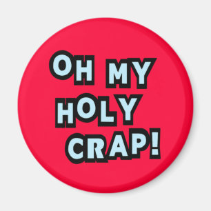 Imán ¡Oh mi mierda santa!