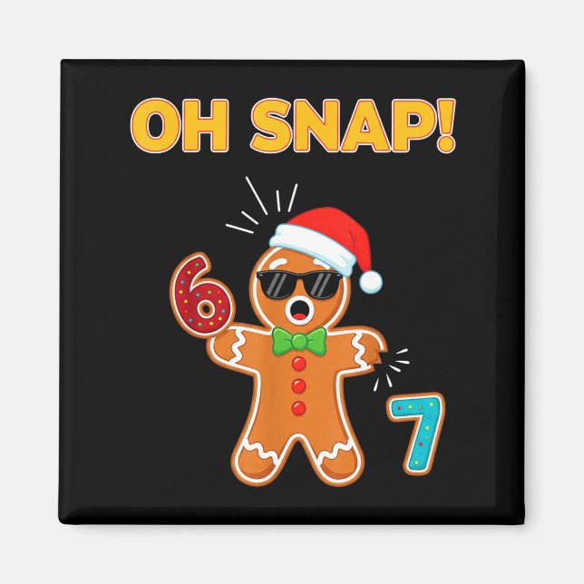 Imán Oh Snap 67 Six Seven Meme Gingerbread Man Funny 67 (Frente)