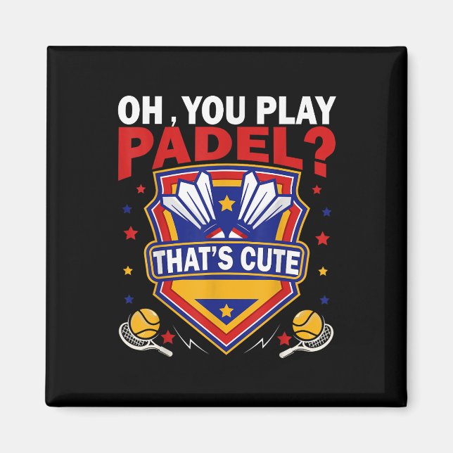 Imán Oh You Play Padel_ Try Badminton Racquets &amp; Sh (Frente)
