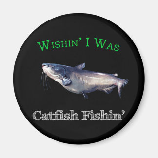 Imán Ojalá Fuera Catfish Fisher