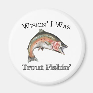 Imán Ojalá Fuera Trout Fishin