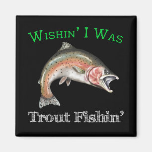 Imán Ojalá Fuera Trout Fishin