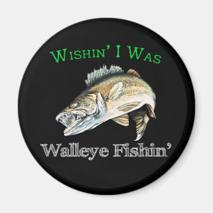 Imán Ojalá Fuera Walleye Fishin